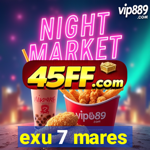 exu 7 mares